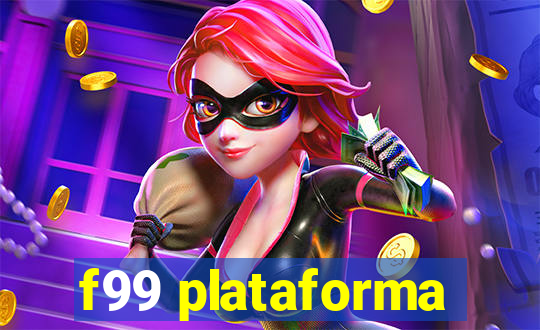 f99 plataforma
